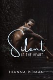Silent Is The Heart Silent Is The Heart