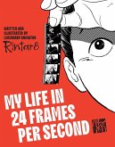 My Life in 24 Frames Per Second My Life in 24 Frames Per Second