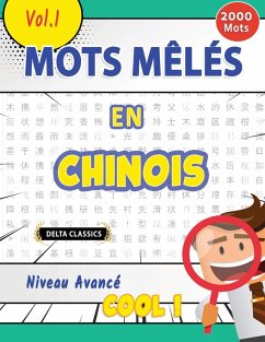 MOTS MÊLÉS EN CHINOIS NIVEAU AVANCÉ - COOL ! VOL.1 - DELTA CLASSICS - Delta Classics