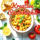 Kreative Resteküche Kreative Resteküche
