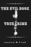 The Evil Book of True Crime 1