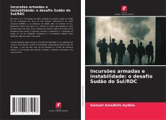 Incursões armadas e instabilidade: o desafio Sudão do Sul/RDC - Awadhifo Ayibho, Samuel