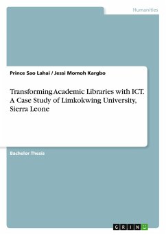 Transforming Academic Libraries with ICT. A Case Study of Limkokwing University, Sierra Leone