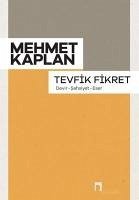 Tevfik Fikret;Devir - Sahsiyet - Eser - Kaplan, Mehmet