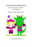 DrachenKinderGrünRosaRot: Start in der Schule des Volkes - der Volksschule Pferde auf der Blumenwiese (eBook, ePUB) DrachenKinderGrünRosaRot: Start in der Schule des Volkes - der Volksschule Pferde auf der Blumenwiese (eBook, ePUB)