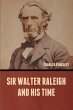 Sir Walter Raleigh and His Time - Bild 1