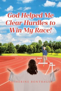 Cover God Helped Me Clear Hurdles to Win My Race!