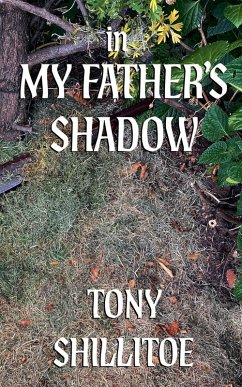 In My Father's Shadow - Shillitoe, Tony