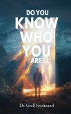 Do You Know Who You Are Do You Know Who You Are