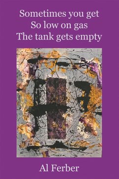 Cover Sometimes you get So low on gas The tank gets empty (eBook, ePUB)