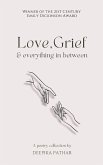 Love, Grief and everything in between