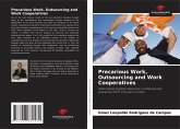 Precarious Work, Outsourcing and Work Cooperatives