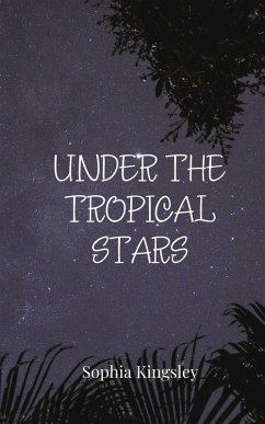 Under the Tropical Stars - Kingsley, Sophia