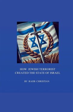 how Jewish Terrorist created the state of Israel - Christian, Rajib
