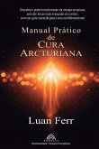 Manual Prático de Cura Arcturiana