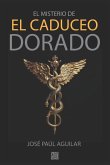 EL MISTERIO DEL CADUCEO DORADO