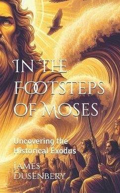 In the Footsteps of Moses - Dusenbery, James