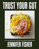 Trust Your Gut Trust Your Gut