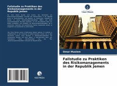 Fallstudie zu Praktiken des Risikomanagements in der Republik Jemen - Muslem, Omar