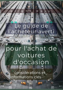 Le guide de l'acheteur averti pour l'achat de voitures d'occasion - Days, Bright