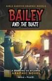 Bailey and the Blaze Bailey and the Blaze