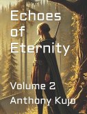 Echoes of Eternity Volume 2