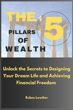 The 5 Pillars of Wealth - Lowther, Ruben