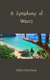 A Symphony of Waves A Symphony of Waves