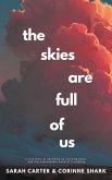 The Skies Are Full of Us