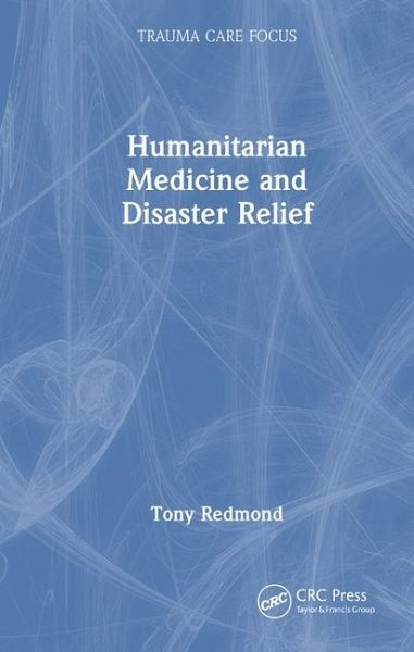 Humanitarian Medicine and Disaster Relief