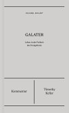 Galater Kommentar (Die Bibel erklärt) Galater Kommentar (Die Bibel erklärt)