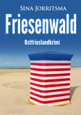Friesenwald. Ostfrieslandkrimi Friesenwald. Ostfrieslandkrimi