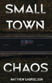 Small Town Chaos