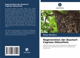 Regeneration der Baumart Fagraea Obtusifolia