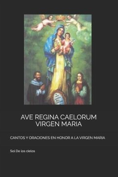 AVE REGINA CAELORUM VIRGEN MARIA - de los cielos, Sol Maria