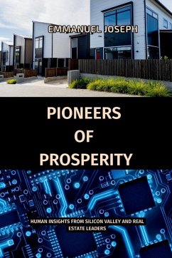Cover Pioneers of Prosperity, Human Insights from Silicon Valley and Real Estate Leaders