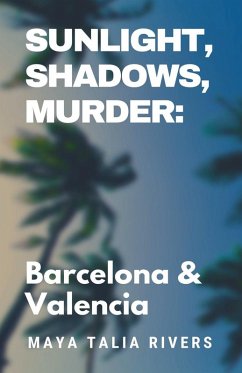 Sunlight, Shadows, Murder - Rivers, Maya Talia