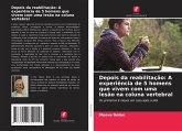 Depois da reabilitação: A experiência de 5 homens que vivem com uma lesão na coluna vertebral Depois da reabilitação: A experiência de 5 homens que vivem com uma lesão na coluna vertebral