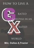 How to Live A G-Rated Lifestyle How to Live A G-Rated Lifestyle