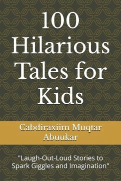 100 Hilarious Tales for Kids - Muqtar Abuukar, Cabdiraxiim