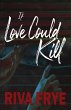 If Love Could Kill - Bild 1