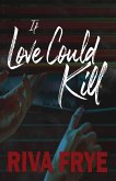 If Love Could Kill If Love Could Kill