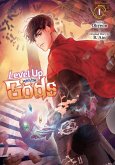 Level Up with the Gods, Vol. 1 Level Up with the Gods, Vol. 1