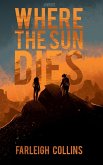 Where the Sun Dies Where the Sun Dies