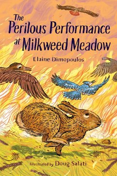 The Perilous Performance at Milkweed Meadow - Dimopoulos, Elaine