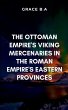 The Ottoman Empire's Viking Mercenaries... - Bild 1