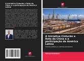 A Iniciativa Cinturão e Rota da China e a participação da América Latina
