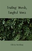 Trailing Words, Tangled Vines
