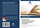 Vertrags- und Subunternehmerrisiken: Projektmanagement-Perspektive Vertrags- und Subunternehmerrisiken: Projektmanagement-Perspektive