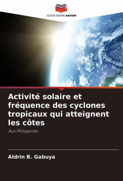 Activité solaire et fréquence des cyclones tropicaux qui atteignent les côtes Activité solaire et fréquence des cyclones tropicaux qui atteignent les côtes